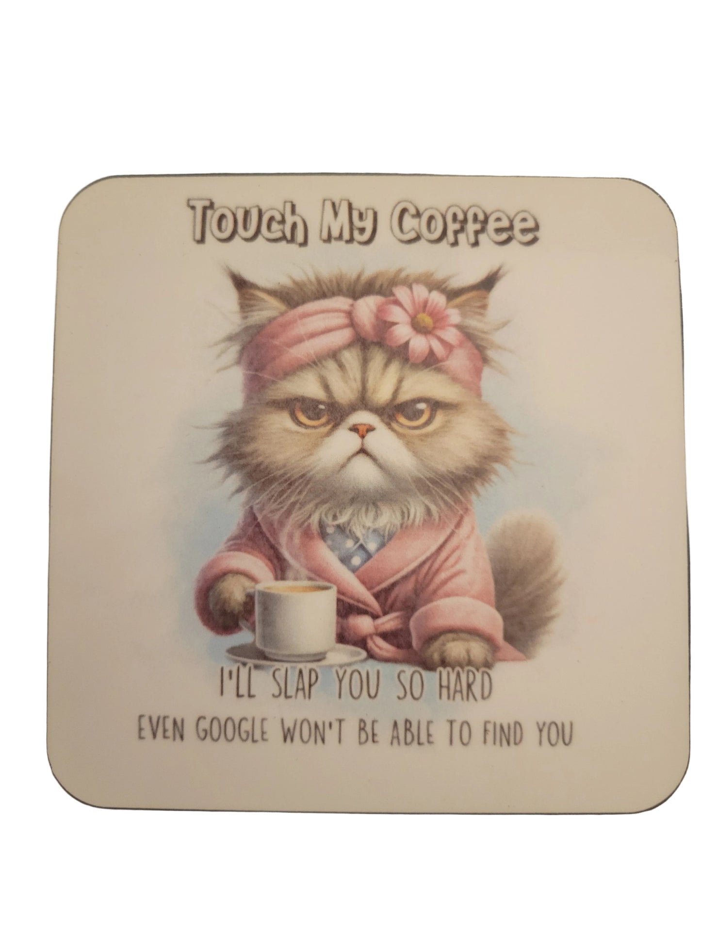 Touch My Coffee Cat Coasters